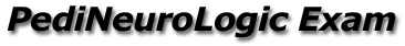 Pediatric NeuroLogic Examination Videos and Descriptions: A Neurodevelopmental Approach